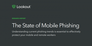 lookoutphishingreport