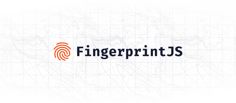 Open-source Browser Fingerprinting Startup FingerprintJS Raises $32M ...