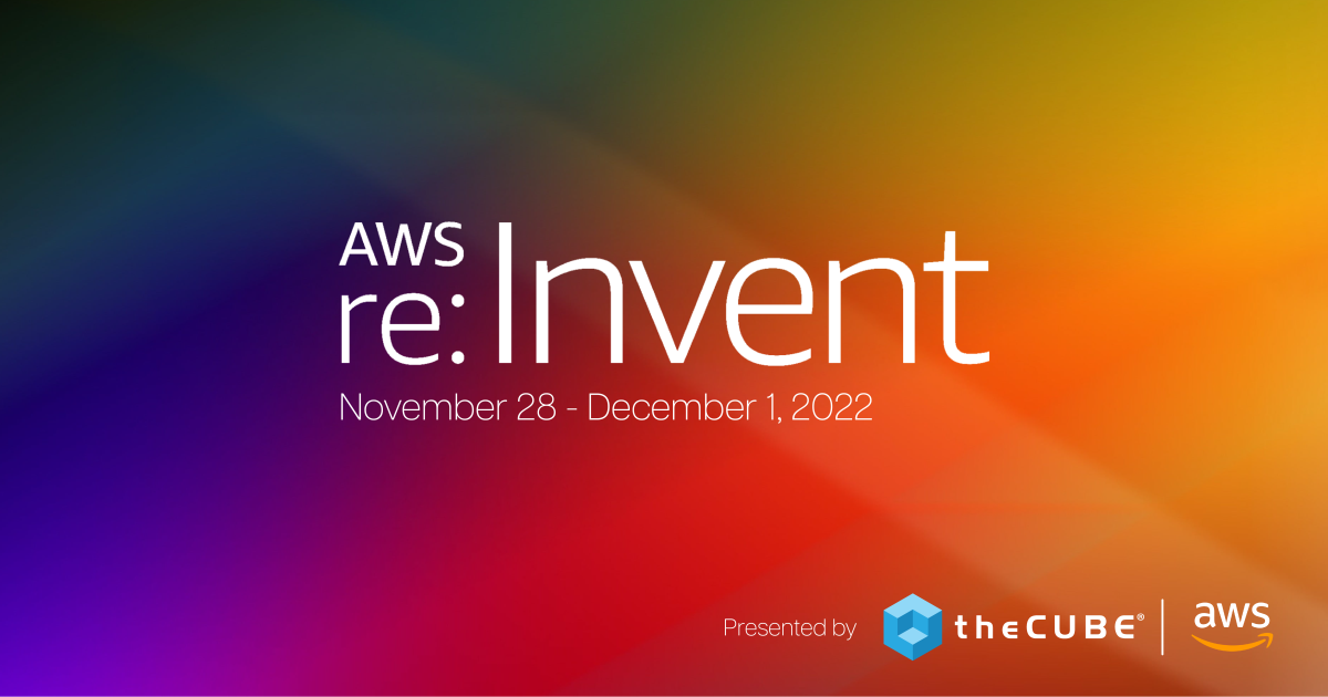 Apa yang diharapkan selama AWS re:Invent: Bergabunglah dengan CUBE 28 November-Des.  1