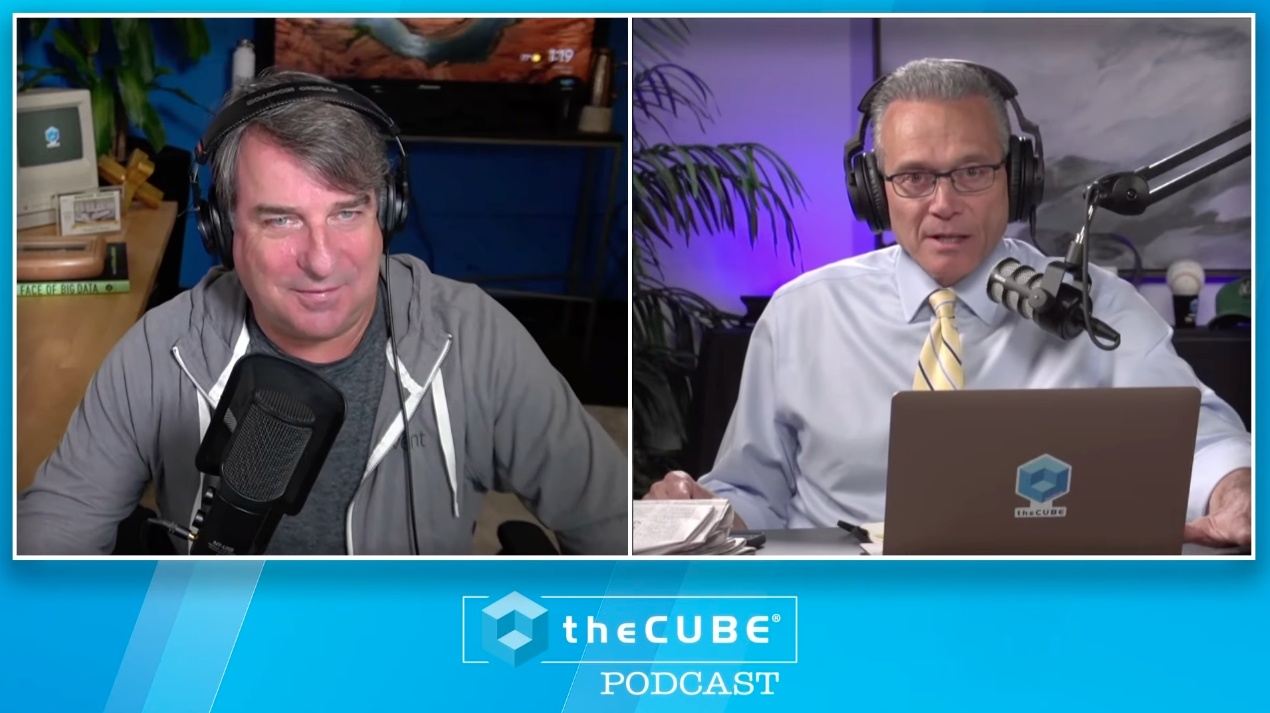 John Furrier and Dave Vellante theCUBE Pod ep. 23 2023