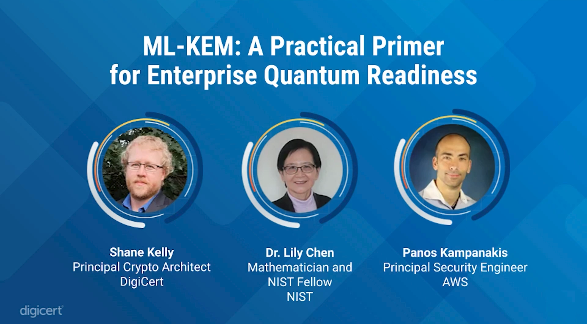 Shane Kelly, principal crypto architect at DigiCert, Lily Chen, mathematician at NIST, Panos Kampanakis, principal security engineer of cryptography at AWS, discuss the development of ML-KEM at DigiCert 2025.