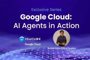 Sumeet Arora, CPO of Teradata, talks to theCUBE about how AI is affecting the autonomous enterprise Google Cloud AI Agents in Action.