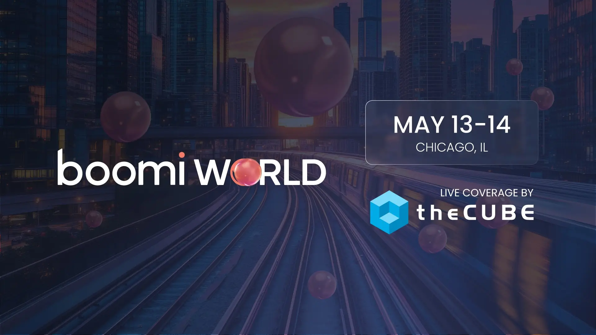 What to expect at Boomi World: Join theCUBE May 13-14